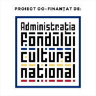 Proiect co-finanțat de Administrația Fondului Cultural Național